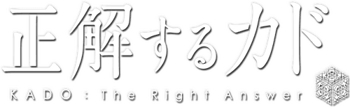 KADO: The Right Answer