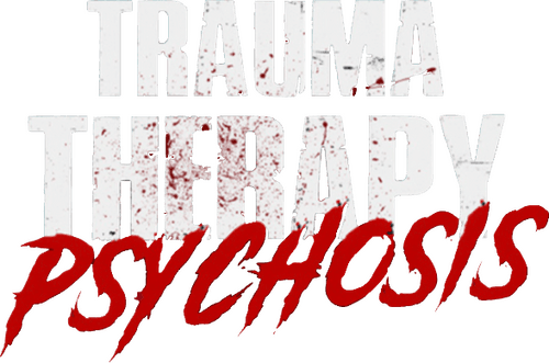 Trauma Therapy: Psychosis