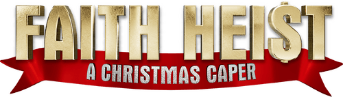 Faith Heist: A Christmas Caper