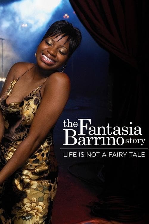 Life Is Not a Fairytale: The Fantasia Barrino Story