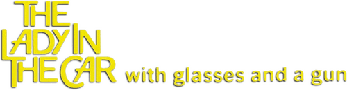 The Lady in the Car with Glasses and a Gun