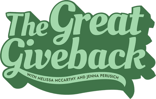 The Great Giveback with Melissa McCarthy and Jenna Perusich