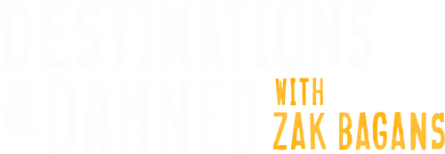 Destinations of the Damned with Zak Bagans