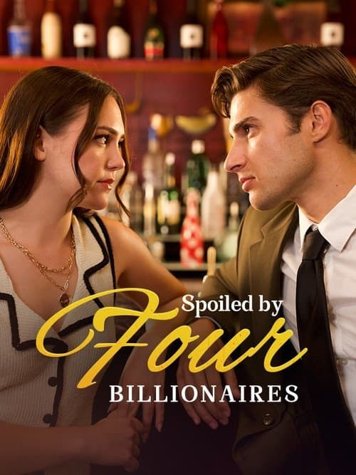 Spoiled By Four Billionaires