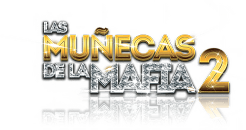 Las Muñecas de la Mafia 2