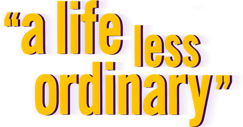 A Life Less Ordinary