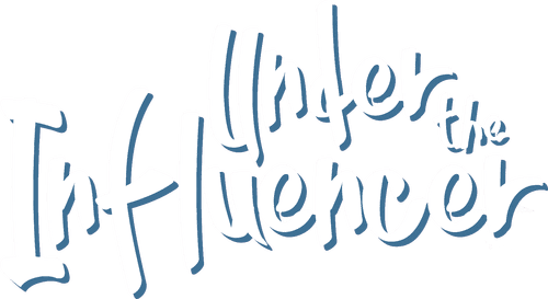Under the Influencer