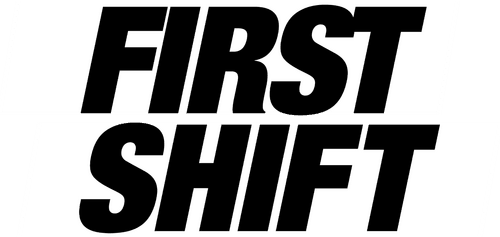 First Shift