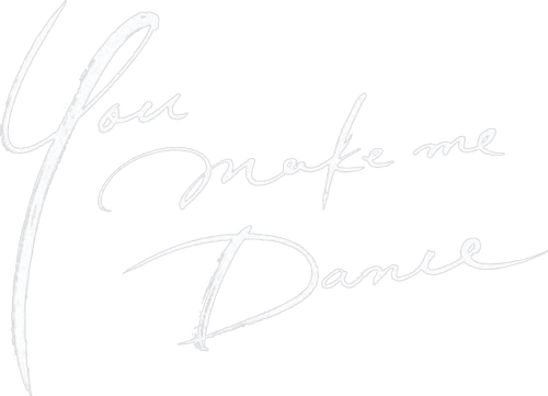 You Make Me Dance