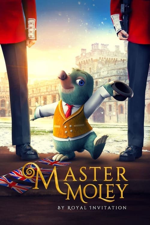 Master Moley by Royal Invitation