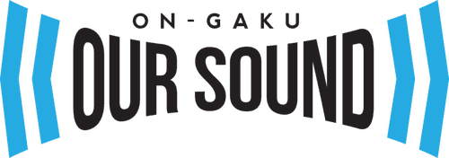 On-Gaku: Our Sound