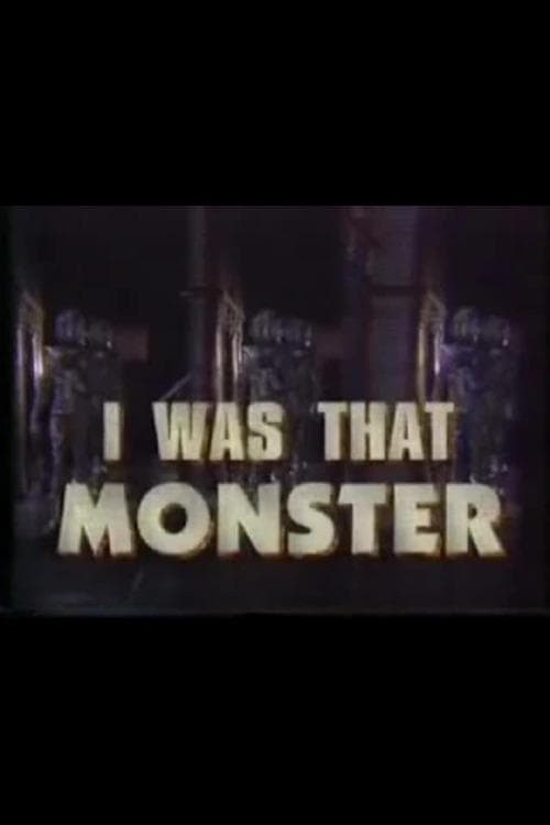 I Was That Monster