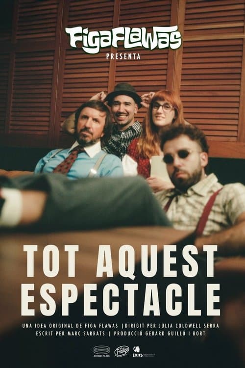 Tot aquest espectacle