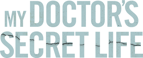 My Doctor's Secret Life