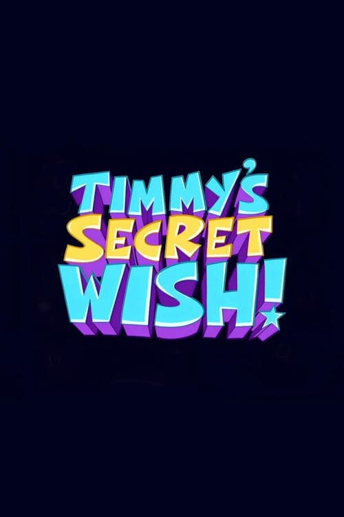 The Fairly OddParents: Timmy's Secret Wish