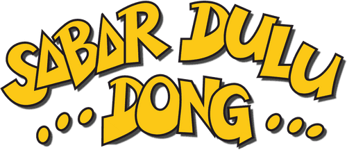 Sabar Dulu Dong...!
