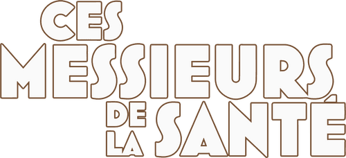 Ces messieurs de la Santé