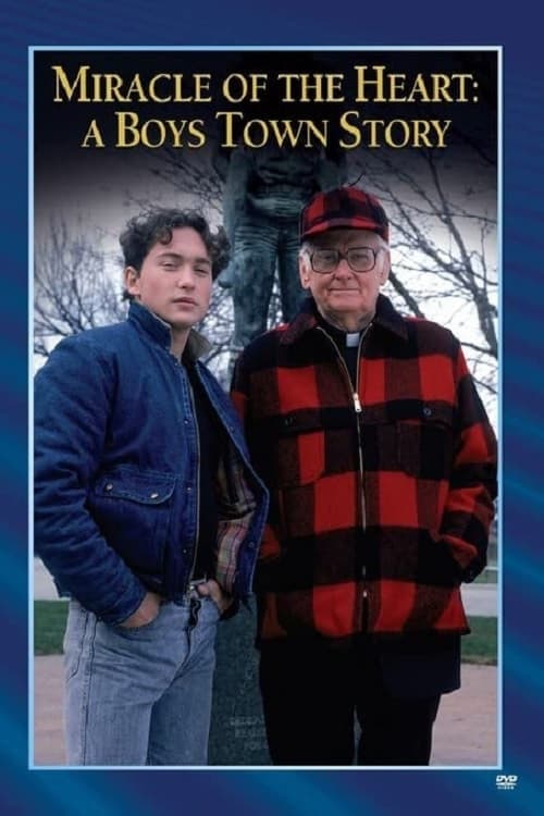 Miracle of the Heart: A Boys Town Story