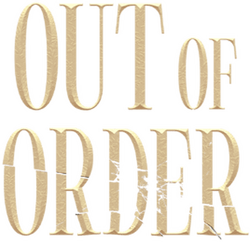 Out of Order