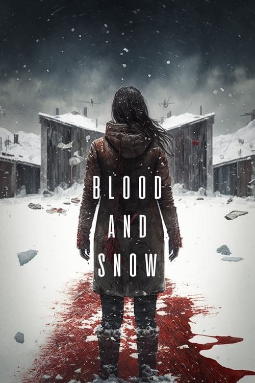 Blood and Snow