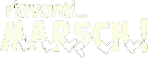 Riavanti… Marsch!