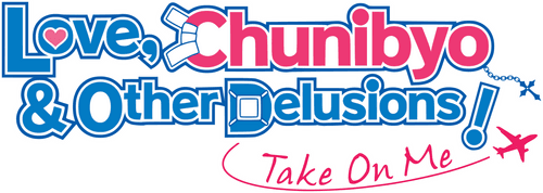 Love, Chunibyo & Other Delusions! Take On Me