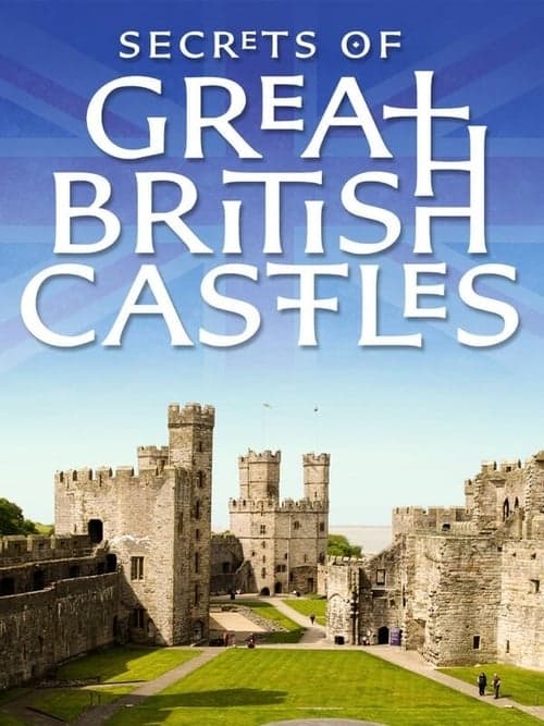 Secrets of Great British Castles