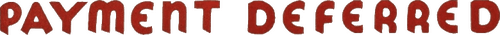 Payment Deferred