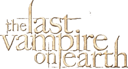 The Last Vampire On Earth