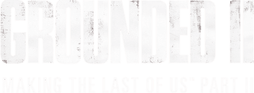 Grounded II: Making The Last of Us Part II