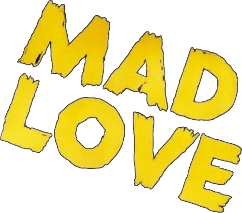 Mad Love
