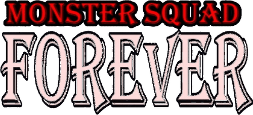 Monster Squad Forever!