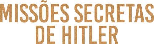 Hitler's Secret Missions
