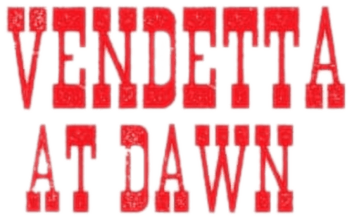 Vendetta at Dawn