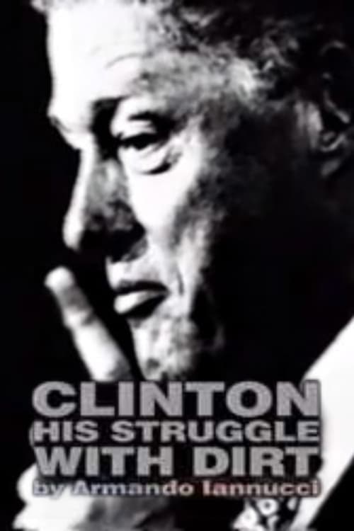 Clinton: His Struggle with Dirt