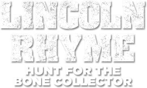 Lincoln Rhyme: Hunt for the Bone Collector