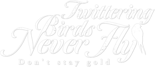 Twittering Birds Never Fly: Don't Stay Gold