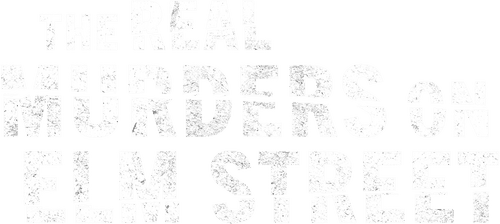 The Real Murders on Elm Street