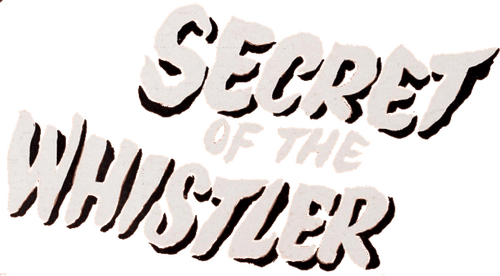 The Secret of the Whistler