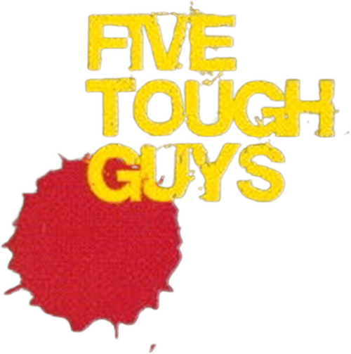 Five Tough Guys