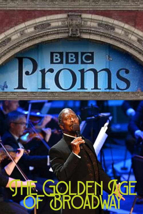 BBC Proms - The Golden Age of Broadway