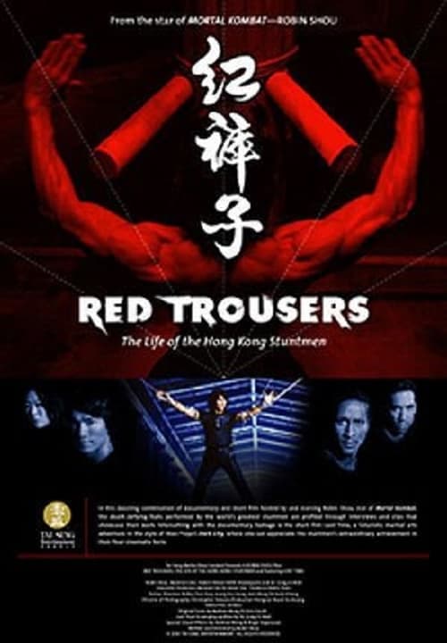 Red Trousers: The Life of the Hong Kong Stuntmen