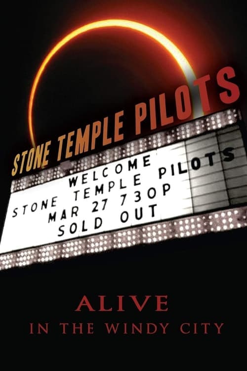 Stone Temple Pilots: Alive In The Windy City