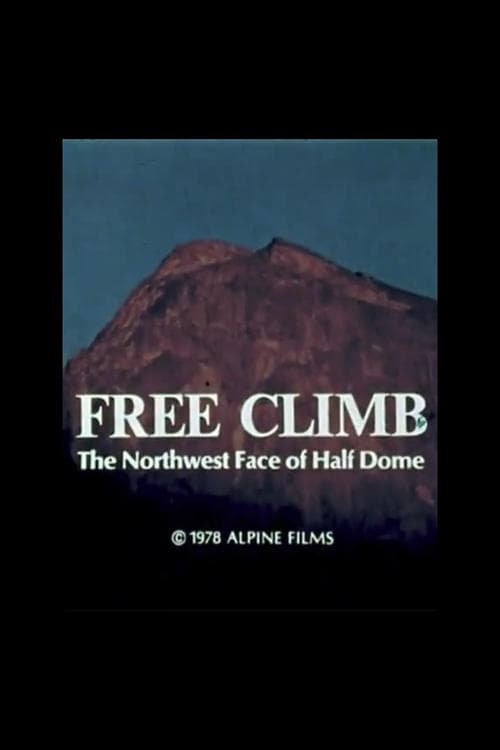 Free Climb: The Northwest Face of Half Dome