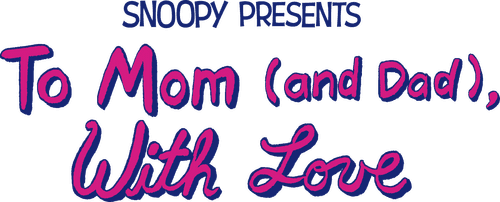 Snoopy Presents: To Mom (and Dad), With Love