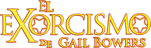 Exorcism: The Possession of Gail Bowers