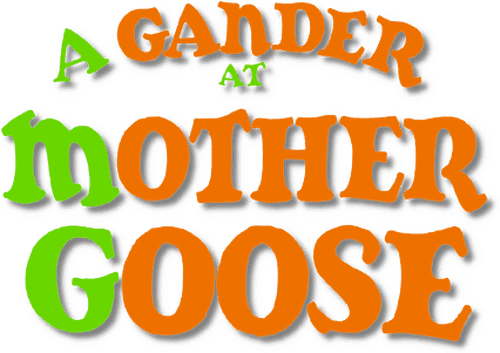 A Gander at Mother Goose