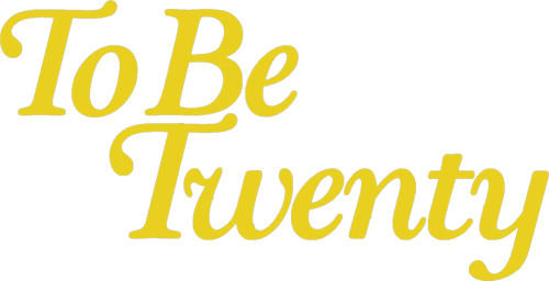To Be Twenty