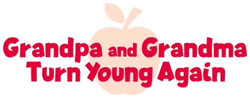 Grandpa and Grandma Turn Young Again