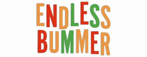 National Lampoon Presents: Endless Bummer